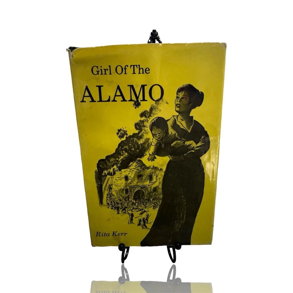 Girl of the Alamo by Rita Kerr Signed 1st Edition Hardcover 1984: Texas History